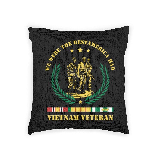 Vietnam Veteran ,We Were The Best America HAD Woven Pillows