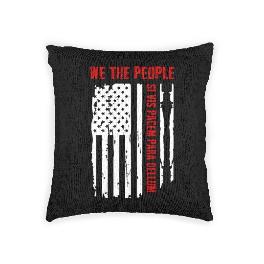 We The People Si Vis Pacem Para Bellum Woven Pillows