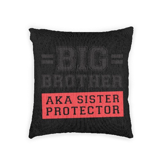Gift For Big Brother Aka Little Sister Protector T Woven Pillows