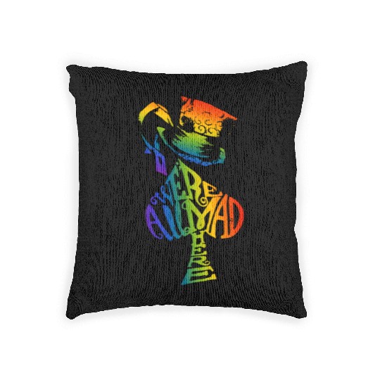 Alice in Wonderland | Were All Mad Here | Mad Hatter | LGBT Rainbow Woven Pillows