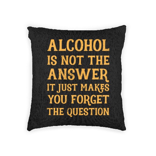 Funny Drinking Drunk Beer Vodka Whiskey Alcohol Woven Pillows