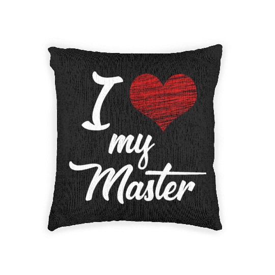 I love my Master BDSM Submissive Sub Slave gift Woven Pillows