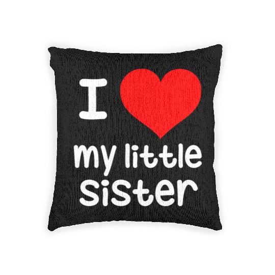 I Love my little Sister Woven Pillows