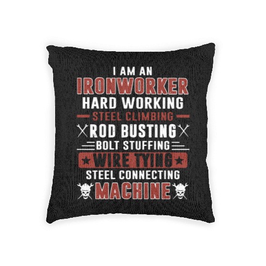 i am an ironworker hard working steel climbing rod Woven Pillows