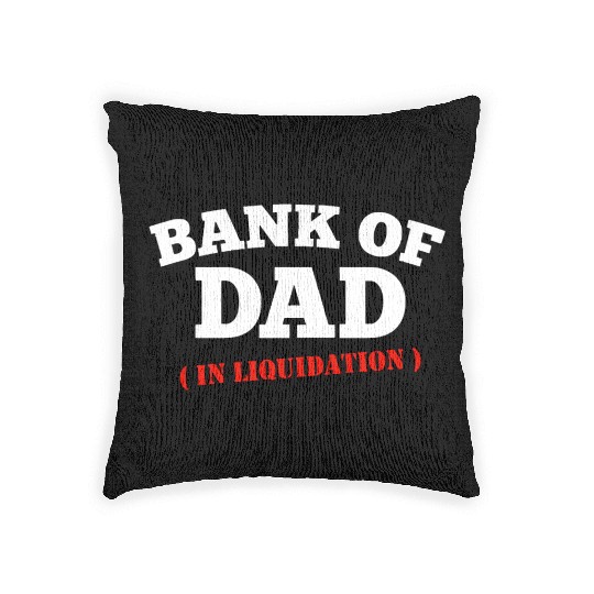 BANK OF DAD Woven Pillows