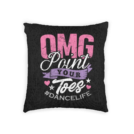 Dance Teacher Woven Pillows OMG Point Your Toes Dancing