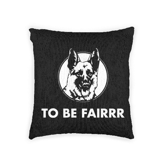 Letterkenny To Be Fair Woven Pillows