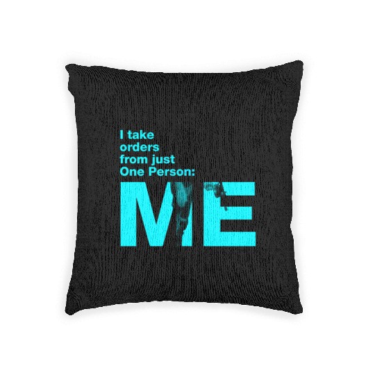 Han Solo: I take orders from just One Person: Me Woven Pillows