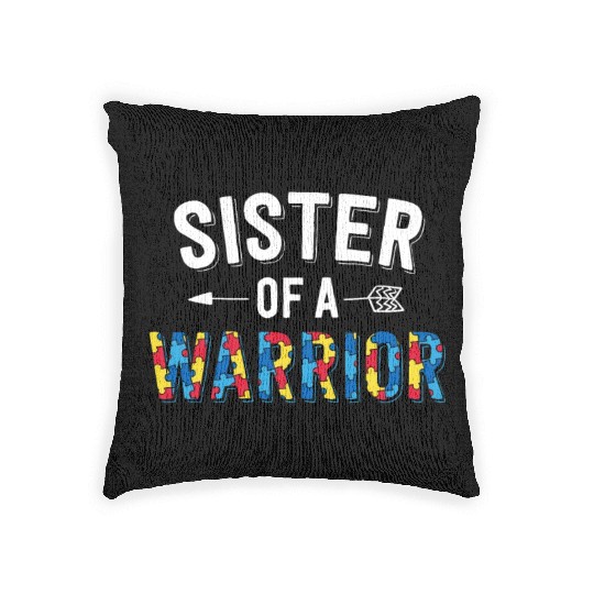 Sister Of A Warrior Family Sis World Autism Woven Pillows