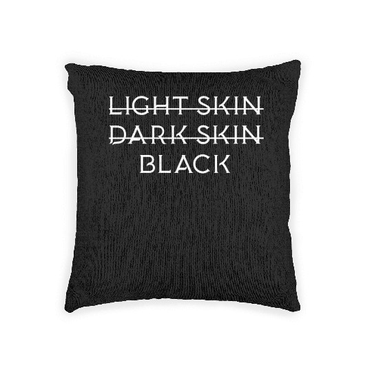Not light skin or dark skin black Woven Pillows