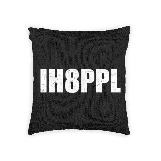 I hate people IH8PPL Hater camping gaming social Woven Pillows