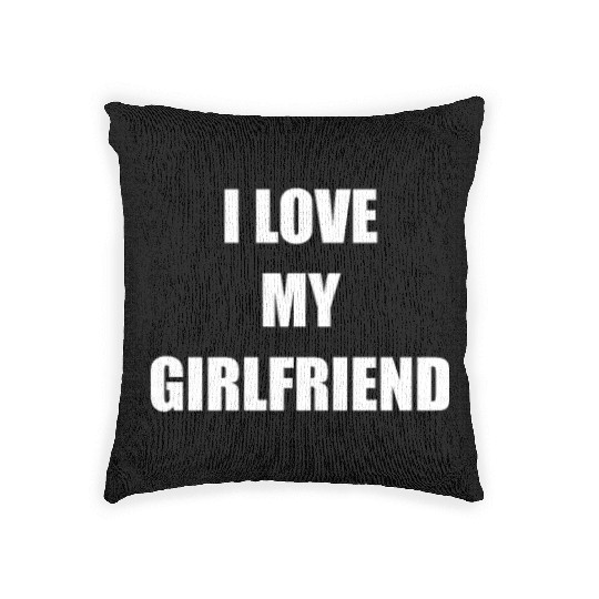 I Love My Girlfriend Woven Pillows