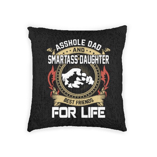 asshole dad and smartass daughter Woven Pillows