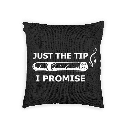 Cigars Just The Tip I Promise Woven Pillows