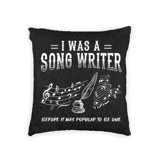 Great Composer Design Quote I Was A Song Writer Woven Pillows