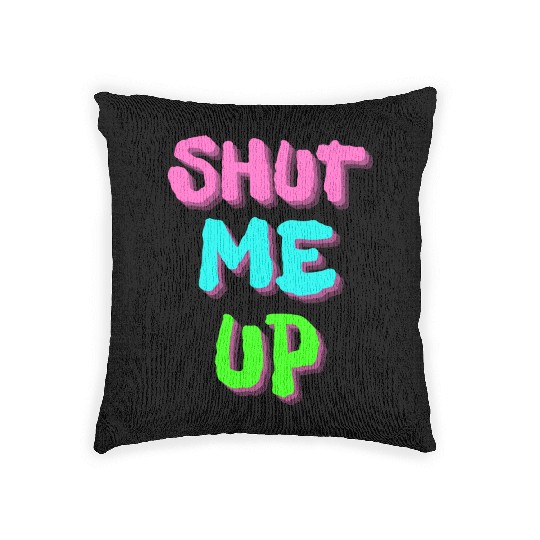 SHUT ME UP - Neon Pink, Neon Blue & Neon Green Woven Pillows