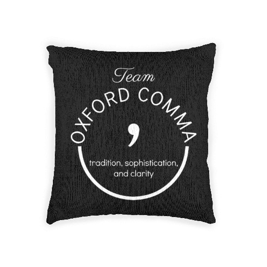 Team Oxford Comma Grammar Police Gift Woven Pillows