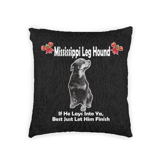 Mississippi Leg Hound Let Him Finish Christmas Woven Pillows