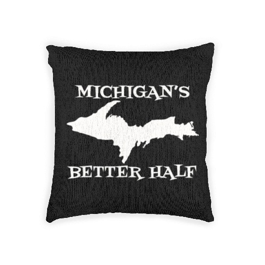 Michigan Better Half Upper Peninsula Yoopers 906 U Woven Pillows