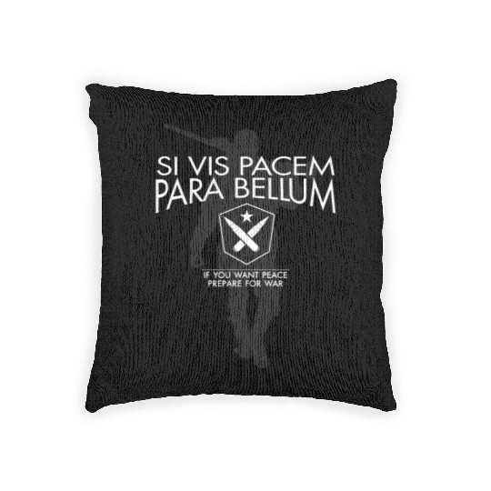 Si Vis Pacem Para Bellum for soldiers Woven Pillows