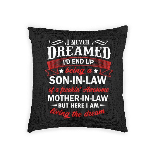 Son In Law Of A Freaking Awesome Mother In Law Woven Pillows