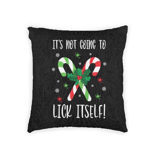Its Not Going to Lick Itself Xmas Woven Pillows