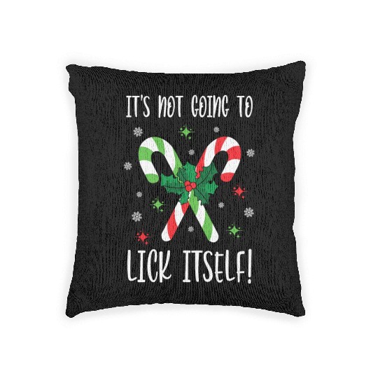 Its Not Going to Lick Itself Xmas Woven Pillows