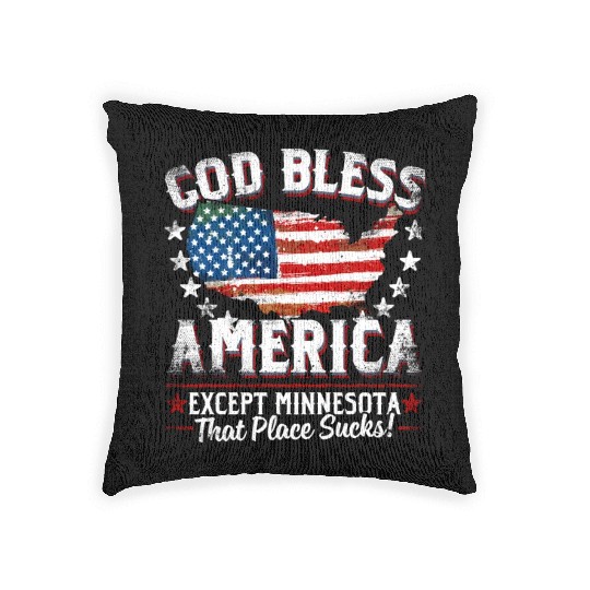 GOD BLESS AMERICA Except Minnesota Sucks Funny Ba Woven Pillows