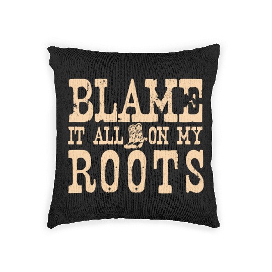 Blame It All On My Roots Woven Pillows