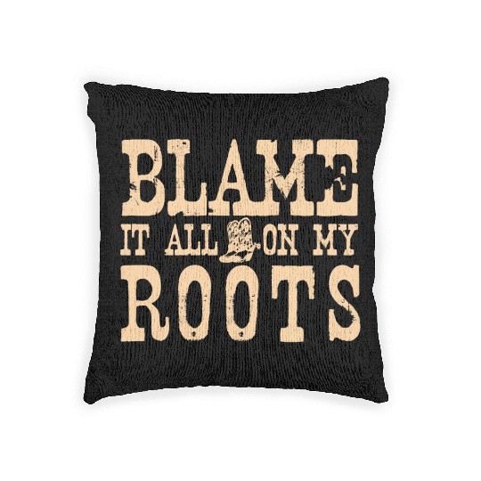 Blame It All On My Roots Woven Pillows