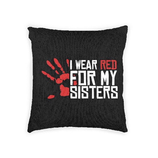 I Wear Red For My Sisters Native American MMIW Woven Pillows