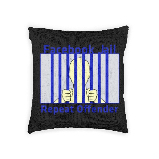 Facebook Jail Repeat offender Woven Pillows