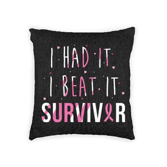 Breast Cancer Survivor I Had It I Beat It Woven Pillows