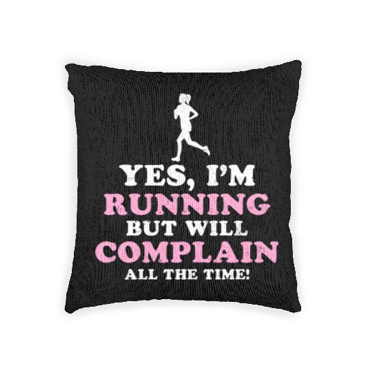 I Hate Running Complain All The Time Woven Pillows