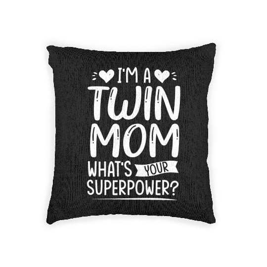 I Am Twin Mom! What's Your Superpower? Woven Pillows
