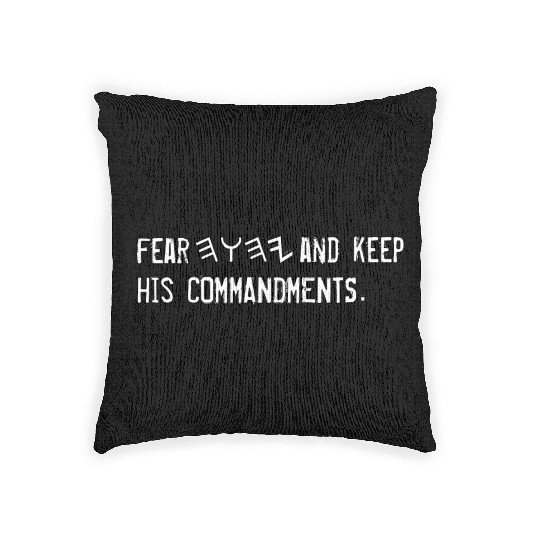 FEAR YHWH AND KEEP HIS COMMANDMENTS Woven Pillows