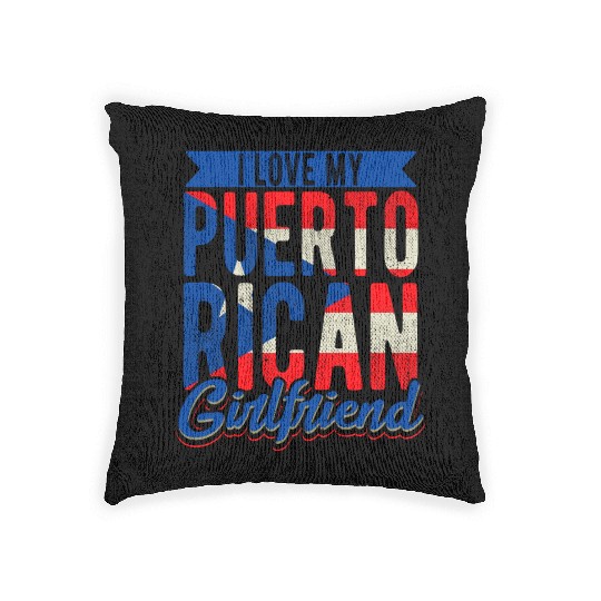 I Love My Puerto Rican Girlfriend Puerto Rico Girl Woven Pillows