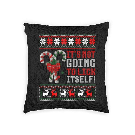Its Not Going To Lick Itself Candy Cane Ugly Sweat Woven Pillows