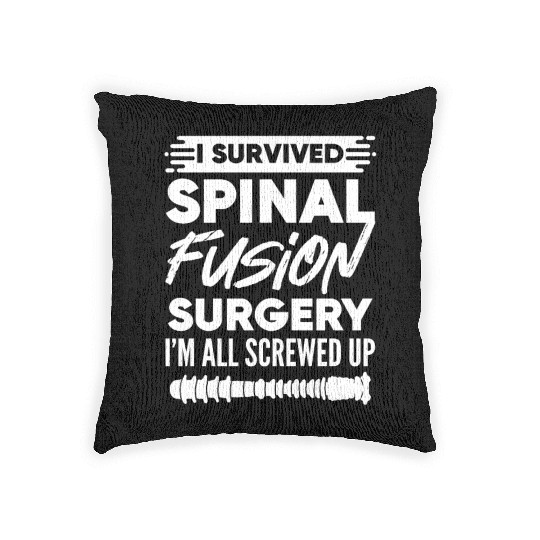 Back Surgery I Survived Spinal Fusion Surgery Woven Pillows