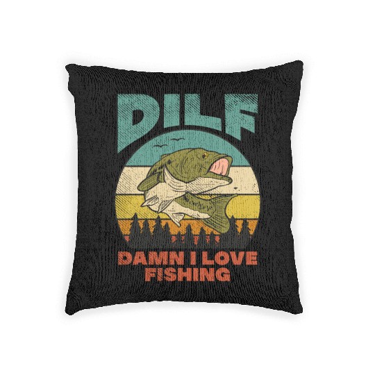 DILF Damn I Love Fishing Fisher Angler Bass Trout Woven Pillows