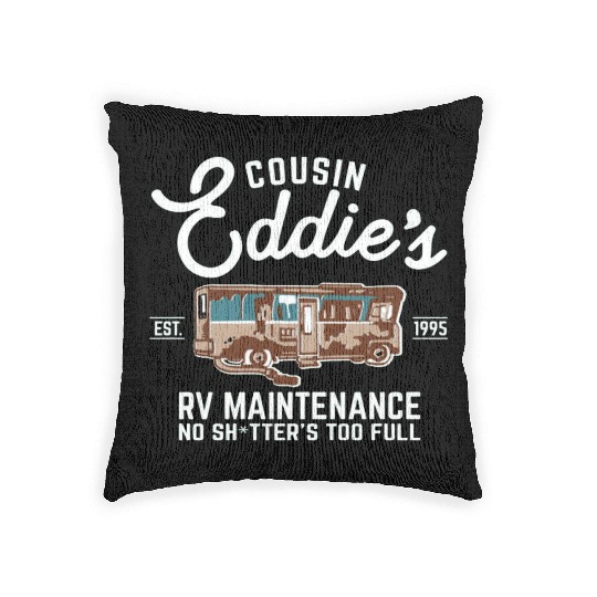 Cousin Eddie's RV Maintenance Shitters Too Full Woven Pillows