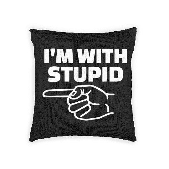I'm With Stupid Men Gift Woven Pillows
