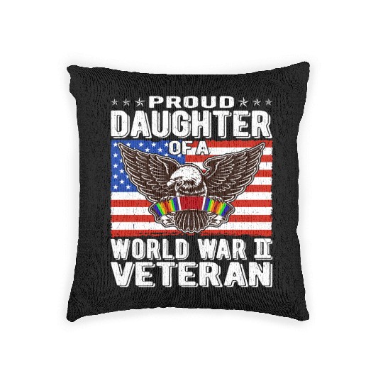 Proud Daughter Of A World War 2 Veteran Patriotic Woven Pillows