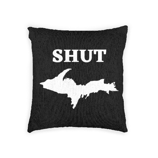 Shut U.P., Upper Peninsula of Michigan Yooper 906 Woven Pillows