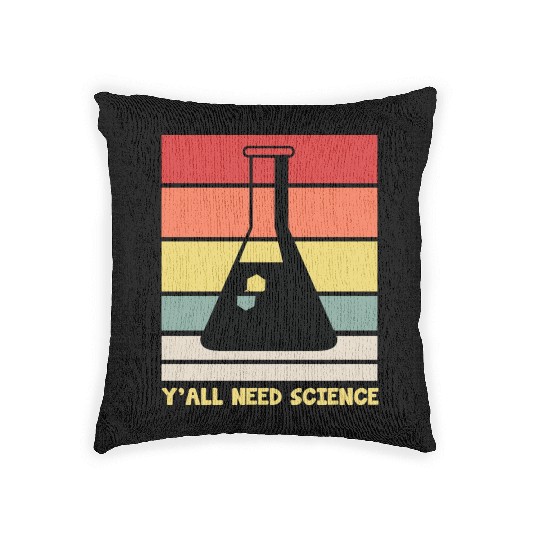 Y All Need Science Puns Cool Gifts For Geek Genius Woven Pillows