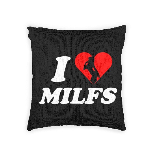 I love milfs -i heart hot moms -funny milfs Woven Pillows
