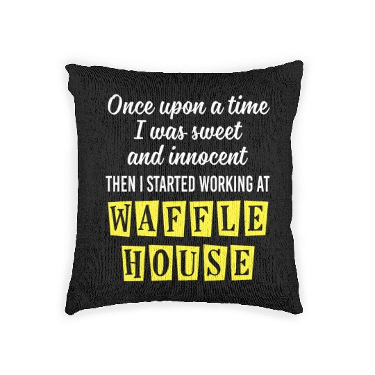 Innocent Then I Started Working At Waffle House Woven Pillows