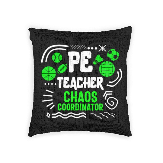 Physical Education Teacher Woven Pillows, Chaos