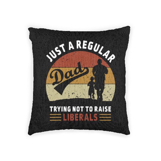 Republican Just A Regular Dad Trying Not To Raise Woven Pillows
