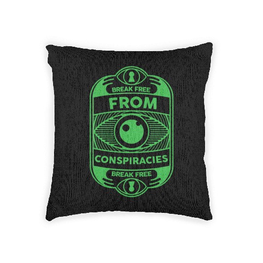 Break free from conspiracies Anti Conspiracy Woven Pillows